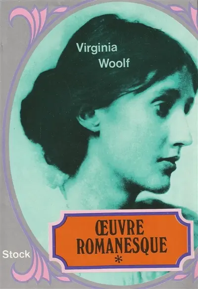 L'oeuvre romanesque. Vol. 1. La chambre de Jacob. Mrs Dalloway. La promenade au phare