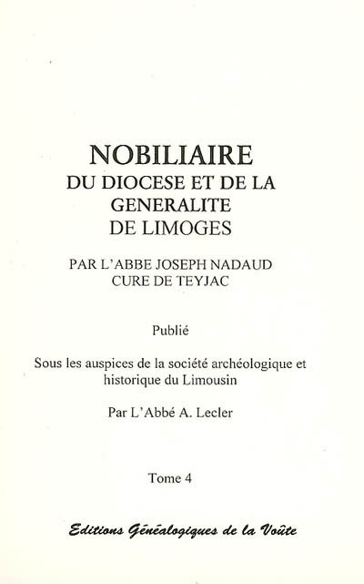 Nobiliaire du diocèse et de la généralité de Limoges. Vol. 4. M à Y