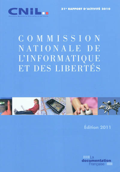 Commission nationale de l'informatique et des libertés : 31e rapport d'activité 2010