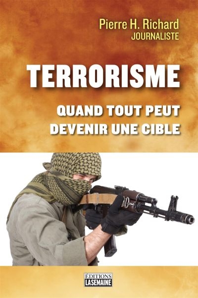 Terrorisme : quand tout peut devenir une cible