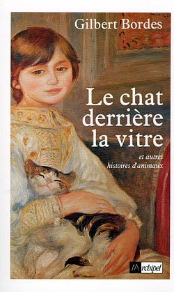 Le chat derrière la vitre : et autres histoires d'animaux