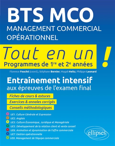 BTS MCO, management commercial opérationnel : tout en un ! Programmes de 1re et 2e années : entraînement intensif aux épreuves de l'examen final