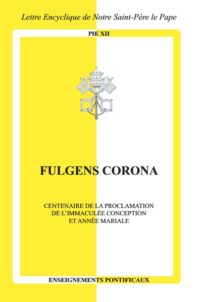 Fulgens corona : centenaire...