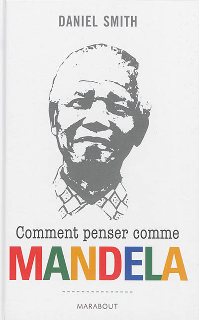 Comment penser comme Mandela