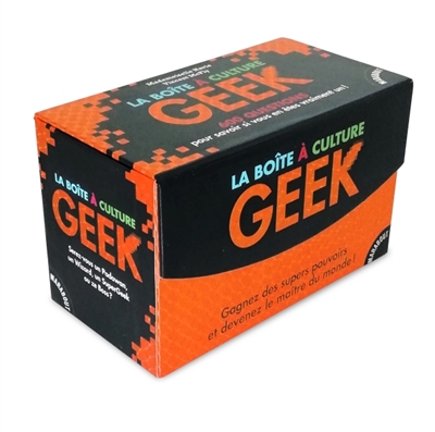 La boîte à culture geek. 600 questions pour savoir si vous en êtes vraiment un !