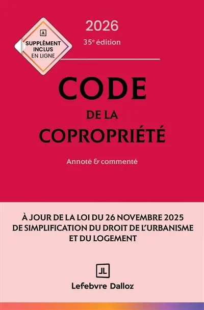 Code de la copropriété 2026 : annoté & commenté Code de la copropriété 2026 : annoté & commenté