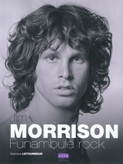 Jim Morrison : funambule rock