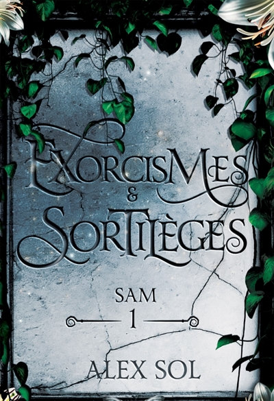 Exorcismes et Sortilèges : Tome 1