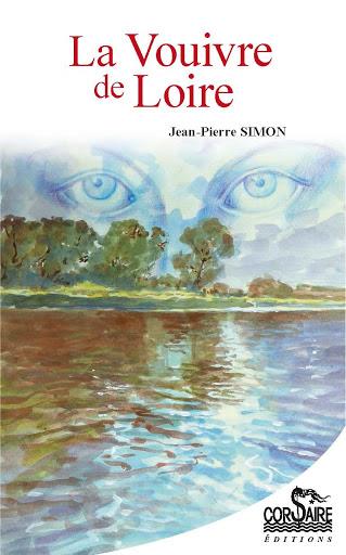 La vouivre de Loire : roman ligérien