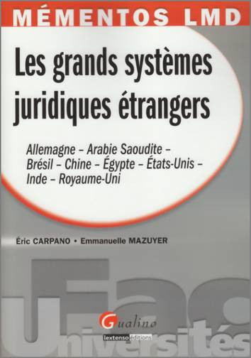 Les grands systèmes juridiques étrangers : Allemagne, Arabie Saoudite, Brésil, Chine, Égypte, États-Unis, Inde, Royaume-Uni