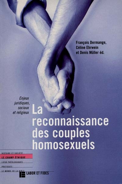 La reconnaissance des couples homosexuels : enjeux juridiques, sociaux et religieux