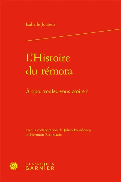 L'histoire du rémora : à quoi voulez-vous croire ?