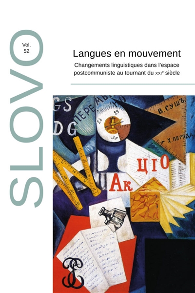 Slovo, n° 52. Langues en mouvement : changements linguistiques dans l'espace postcommuniste au tournant du XXIe siècle