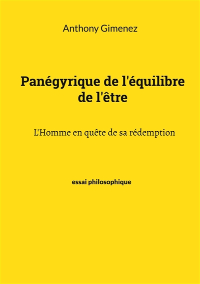 Panégyrique de l'équilibre de l'être : L'Homme en quête de sa rédemption