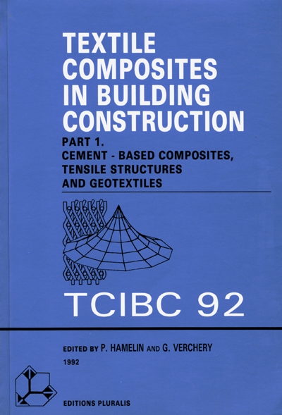 Textile composites in building construction : proceedings of the Second international symposium held in Lyon, France, june 23-25, 1992