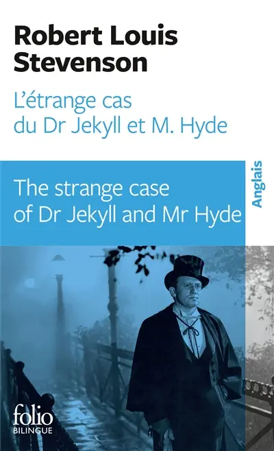 L'étrange cas du Dr Jekyll et de Mr Hyde. The strange case of Dr Jekyll and Mr Hyde