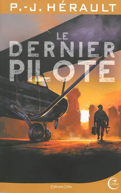 Le dernier pilote. Après le chaos