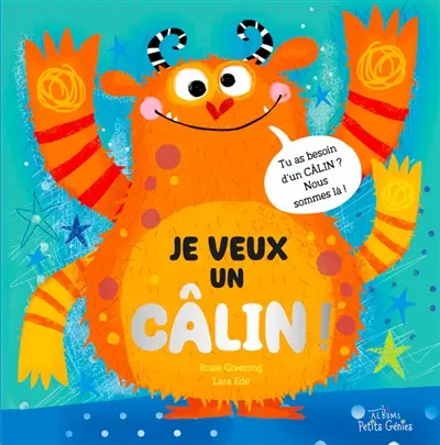 Je veux un câlin !