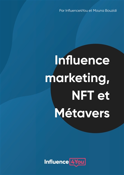 Influence Marketing, NFT et...