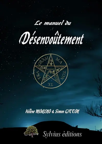 Le manuel du désenvoûtement