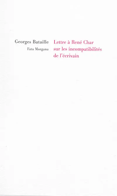 Lettre à René Char sur les incompatibilités de l'écrivain