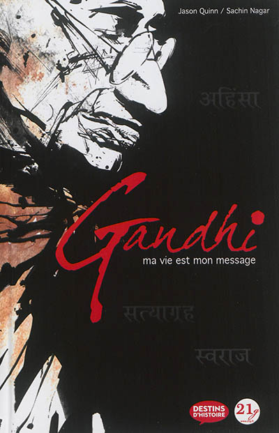 Gandhi : ma vie est mon message