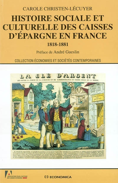 Histoire sociale et culturelle des Caisses d'épargne en France : 1818-1881