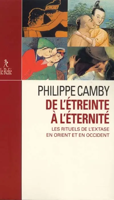 De l'étreinte à l'éternité : les liturgies de l'extase