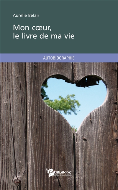 Mon cœur, le livre de ma vie