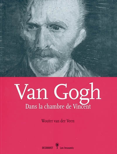 Van Gogh : dans la chambre de Vincent