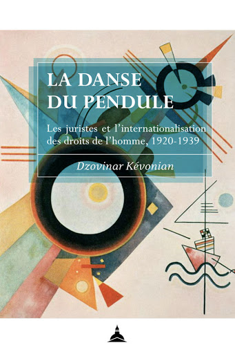 La danse du pendule : les juristes et l'internationalisation des droits de l'homme, 1920-1939