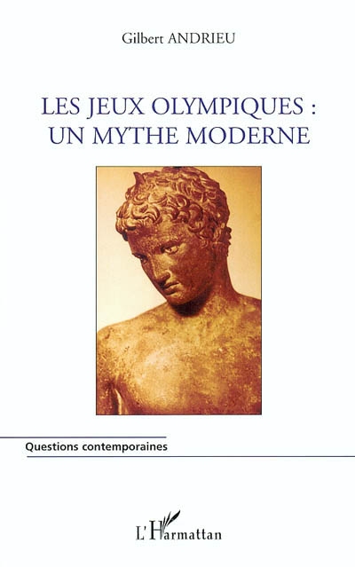 Les jeux olympiques : un mythe moderne