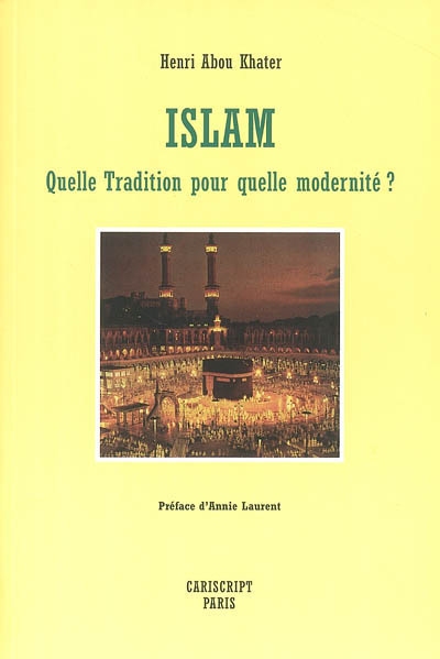 Islam : quelle tradition, pour quelle modernité ?