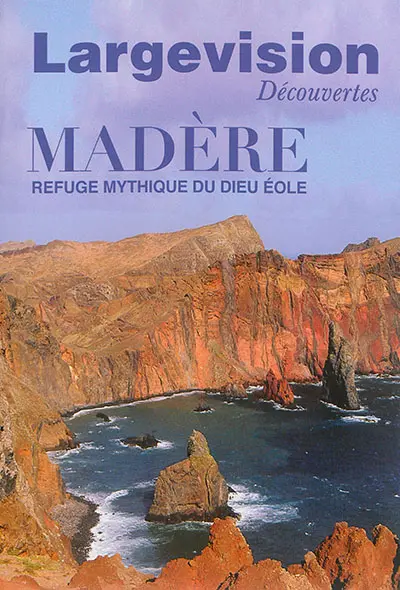 Largevision découvertes, n° 52. Madère : refuge mythique du dieu Eole
