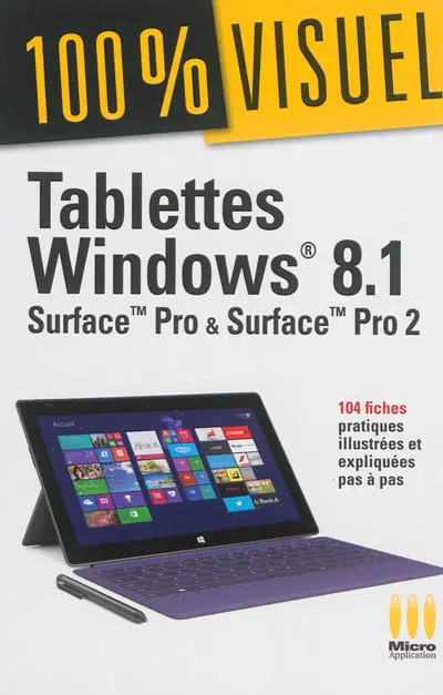 Tablettes Windows 8.1 : Surface Pro & Surface Pro 2