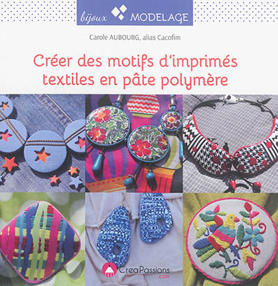 Créer des motifs d'imprimés textiles en pâte polymère : pour assortir vos bijoux à vos tenues