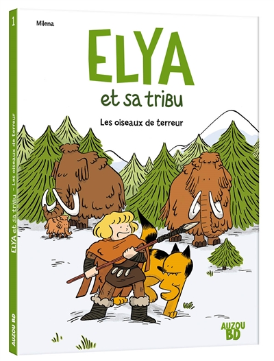 Elya et sa tribu. Vol. 1. Les oiseaux de terreur