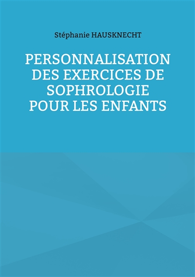 Personnalisation des exercices de Sophrologie pour les enfants