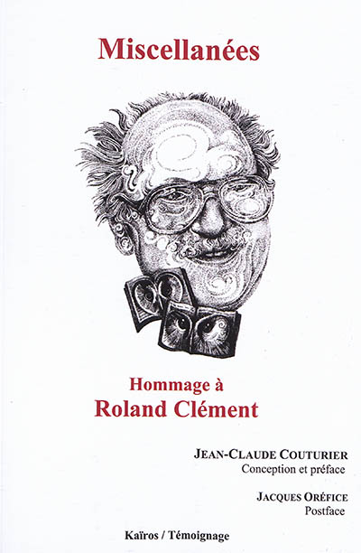 Miscellanées : hommage à Roland Clément