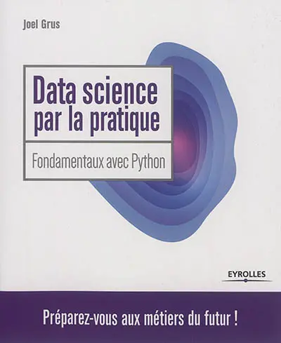 Data science par la pratique : fondamentaux avec Python
