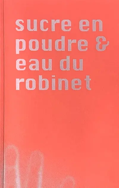 Sucre en poudre & eau du robinet