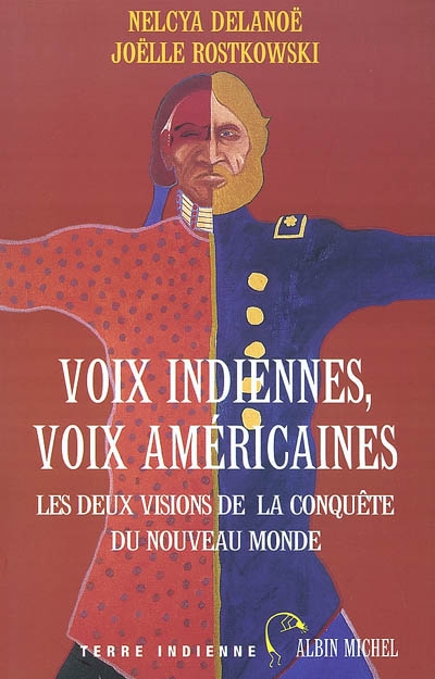 Voix indiennes, voix américaines : les deux visions de la conquête du Nouveau Monde