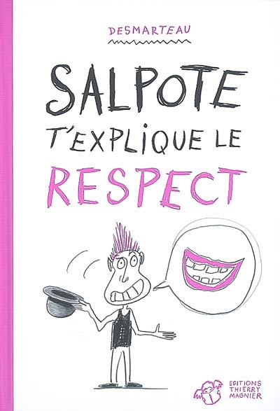 Salpote t'explique le respect