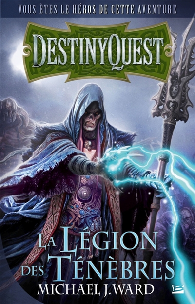 Destiny quest. Vol. 1. La Légion des Ténèbres