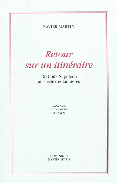 Retour sur un itinéraire : du code Napoléon au siècle des lumières : actes de la journée