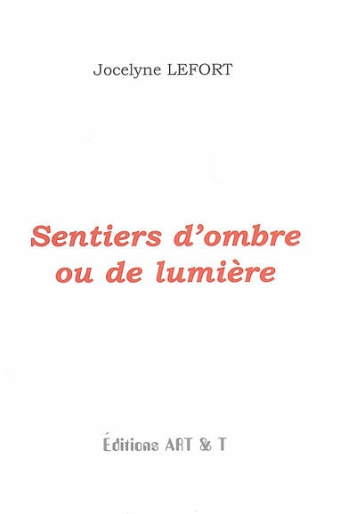 Sentiers d'ombre ou de lumière