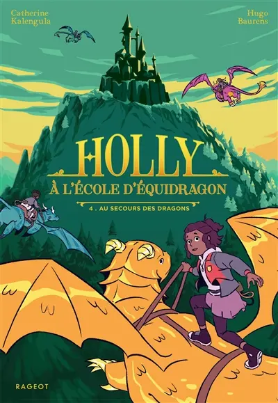 Holly à l'école d'équidragon. Vol. 4. Au secours des dragons