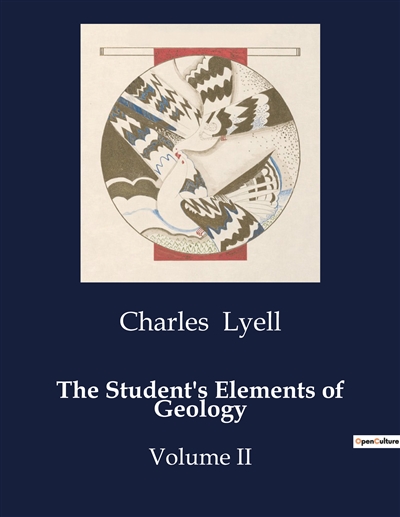 The Student's Elements of Geology : Volume II