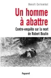 Un homme à abattre : contre-enquête sur la mort de Robert Boulin