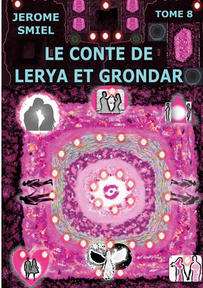 Le Conte de Lerya et Grondar : Tome 8 de la Saga Gandorr